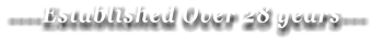 ----Established Over 28 years---